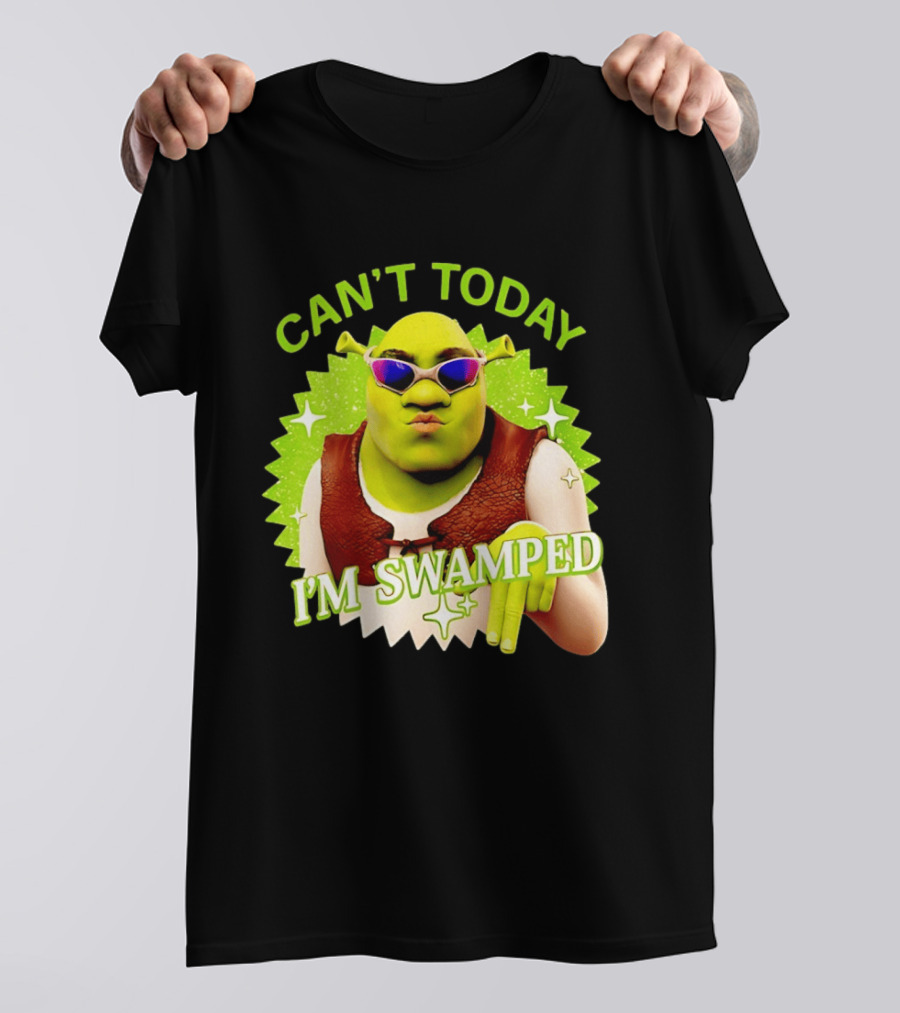 Shrek Can't Today I'm Swamped Funny Meme T-Shirt