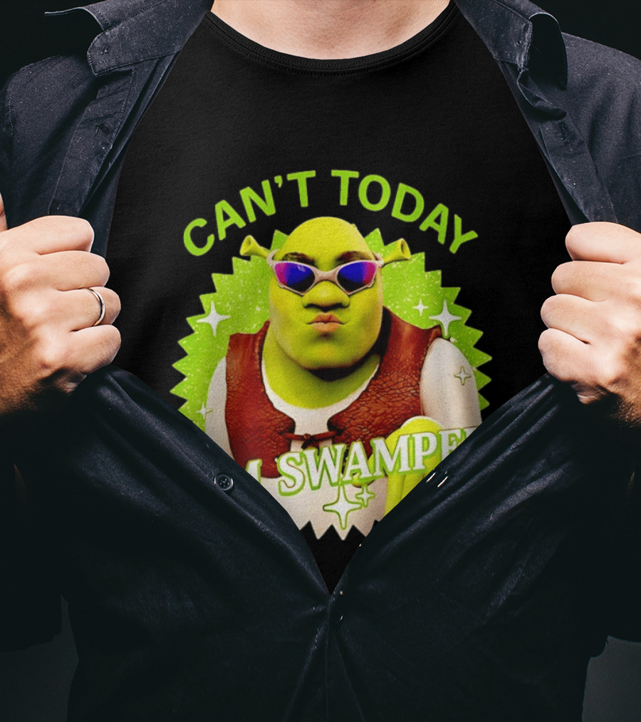 Shrek Can't Today I'm Swamped Funny Meme T-Shirt