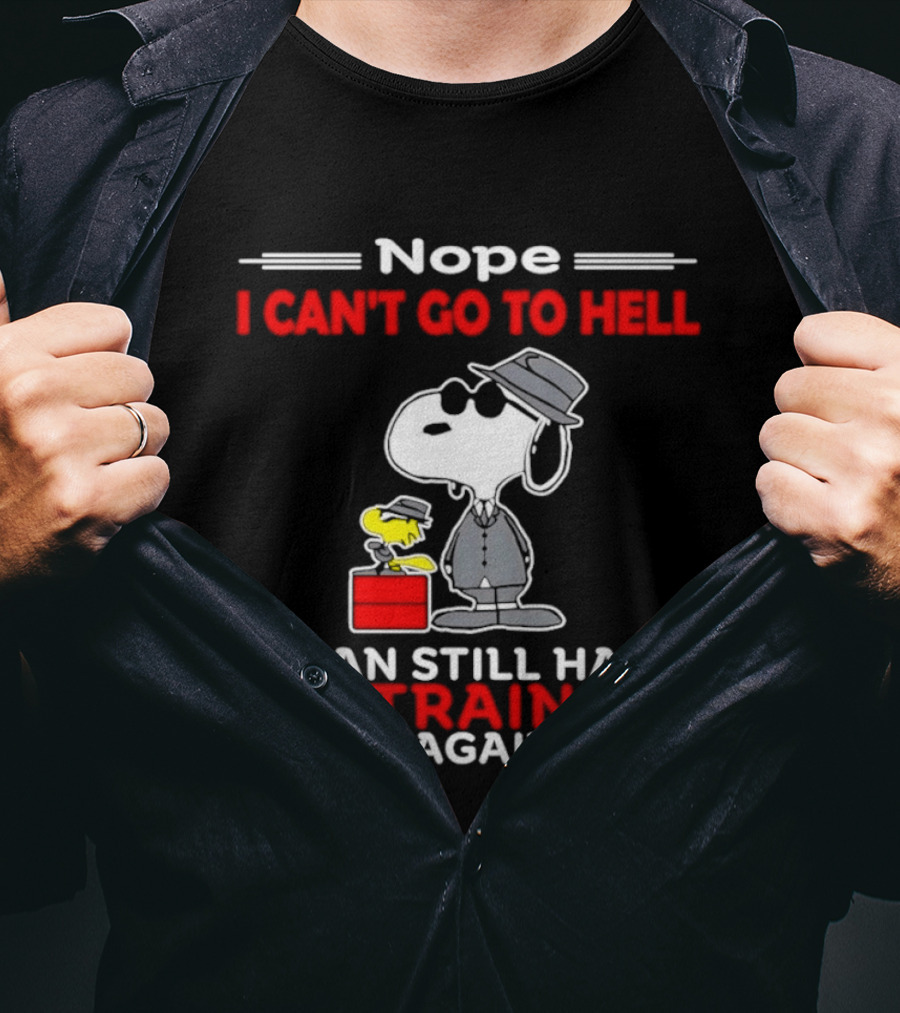 Nope I Can't Go To Hell Satan Still Has A Restraining Order Against Me Snoopy Hat T-Shirt