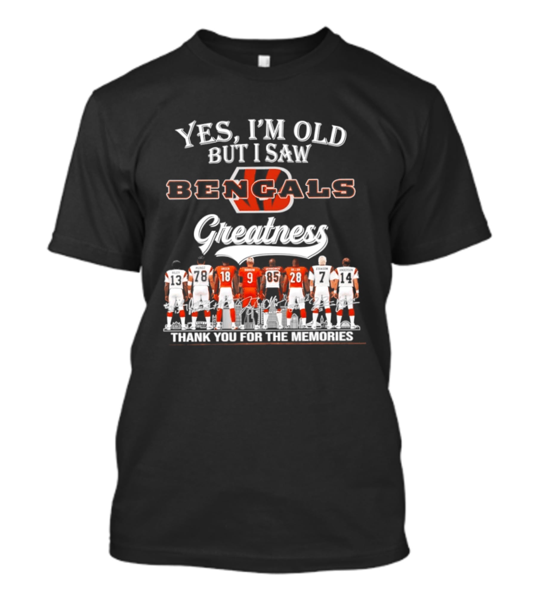Yes I'm Old But I Saw Bengals Greatness Thank You For The Memories Signatures T-Shirt