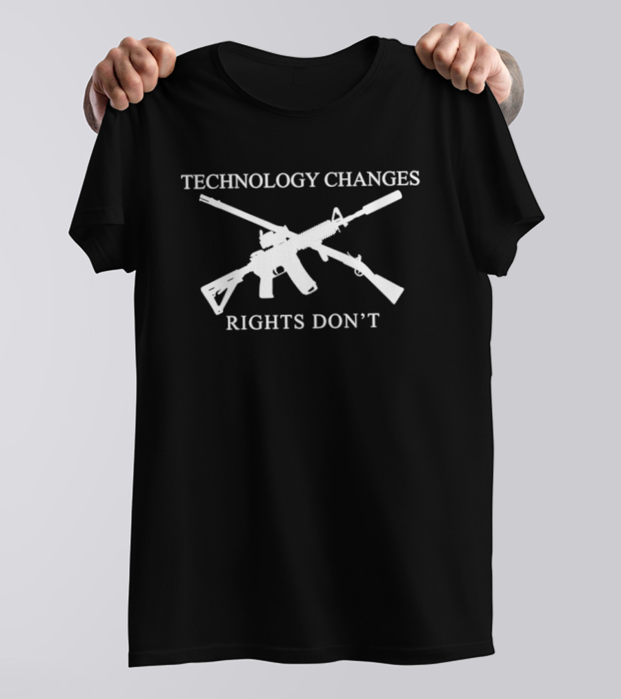 Technology Changes Rights Don't Second Amendment Gun Rights T-Shirt
