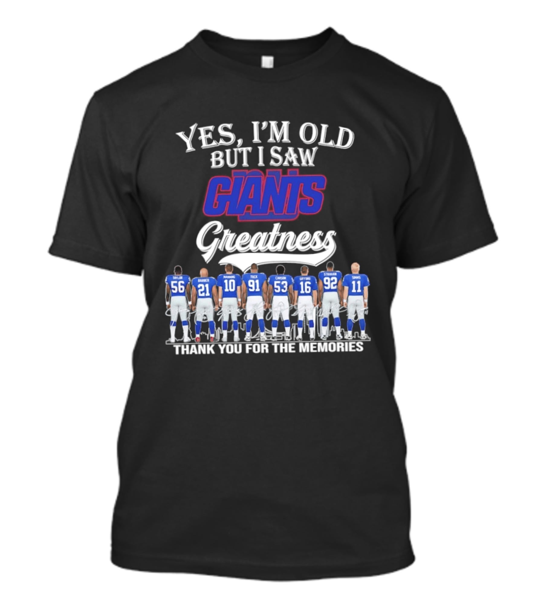 Yes I'm Old But I Saw Giants Greatness Thank You For The Memories T-Shirt
