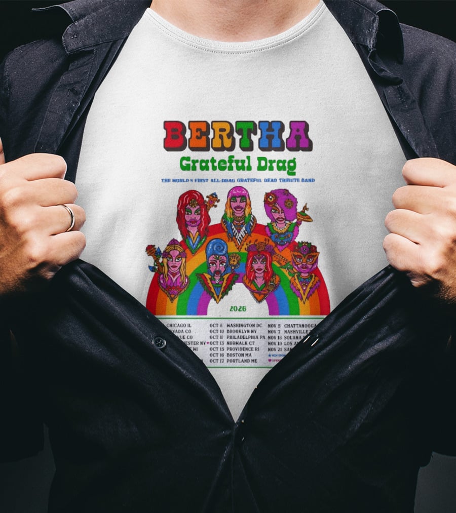 Bertha Grateful Drag World's Most Magical Grateful Dead Band 2026 Tour Dates T-Shirt