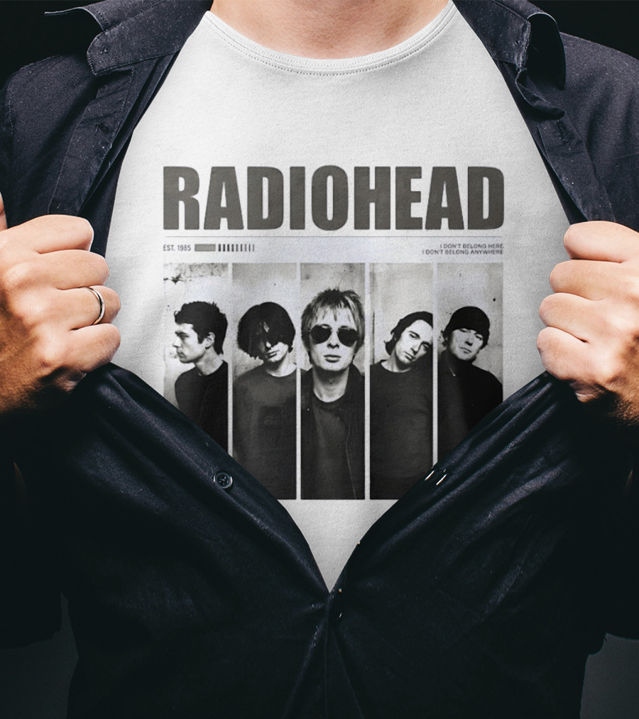 Radiohead Band Members Thom Yorke Jonny Greenwood Established 1985 I Don't Belong Here I Don't Belong Anywhere T-Shirt