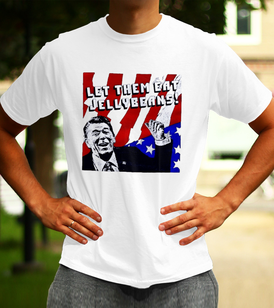 Let Them Eat Jellybeans Ronald Reagan American Flag T-Shirt