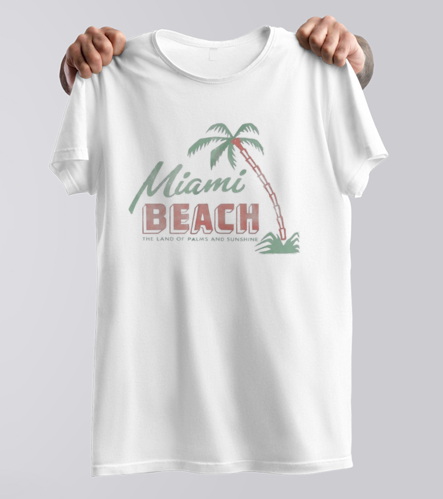 Miami Beach Land Of Palms And Sunshine T-Shirt