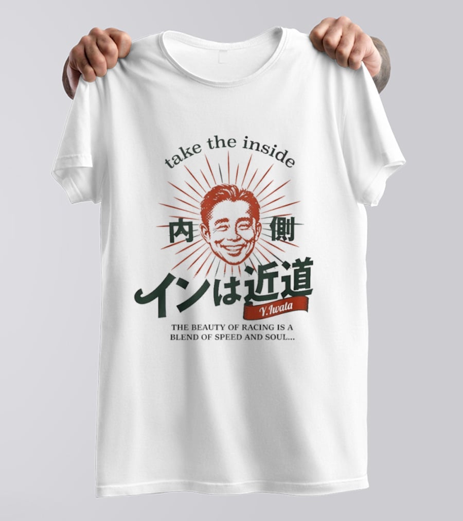 Take The Inside Racing Yasunari Iwata Blend Of Speed And Soul T-Shirt