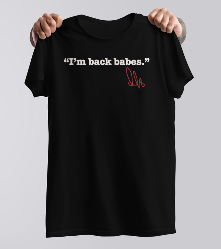 Alex Ovechkin Washington Capitals I'm Back Babes Signature T-Shirt