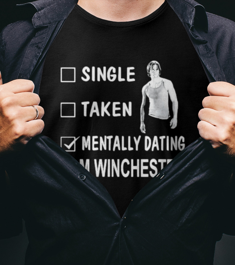 Checkbox Mentally Dating Sam Winchester Jared Padalecki Fan Humor T-Shirt