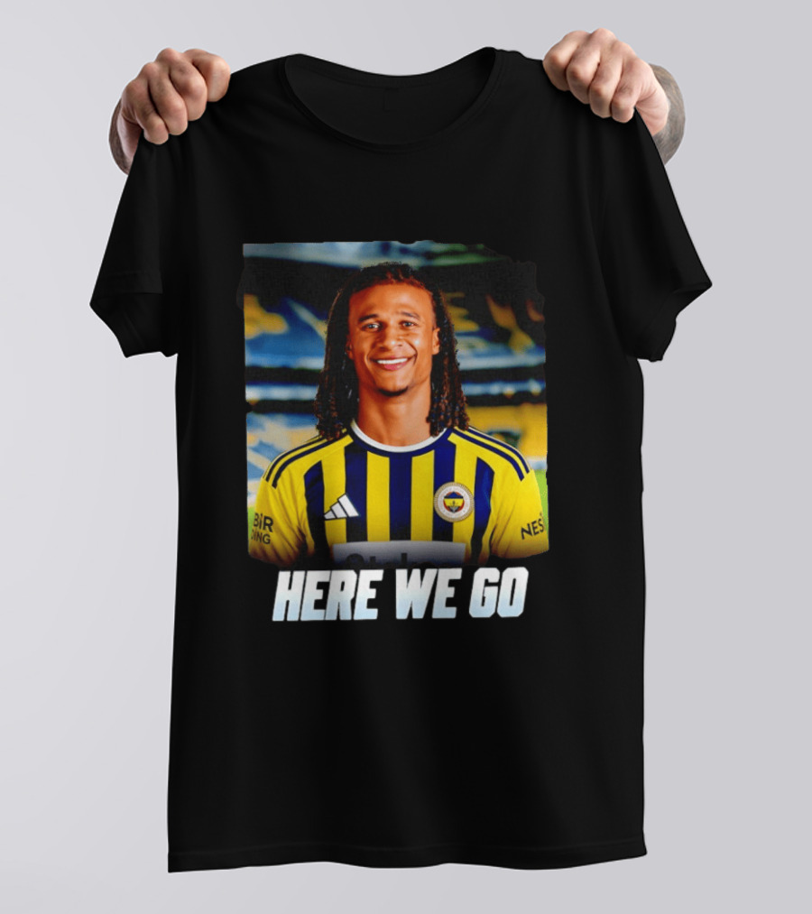 Here We Go Nathan Aké Fenerbahçe Football Transfer Announcement T-Shirt