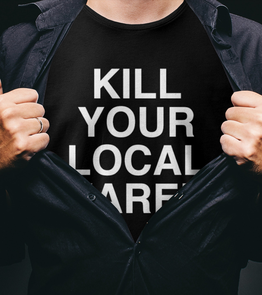 Kill Your Local Karen T-Shirt