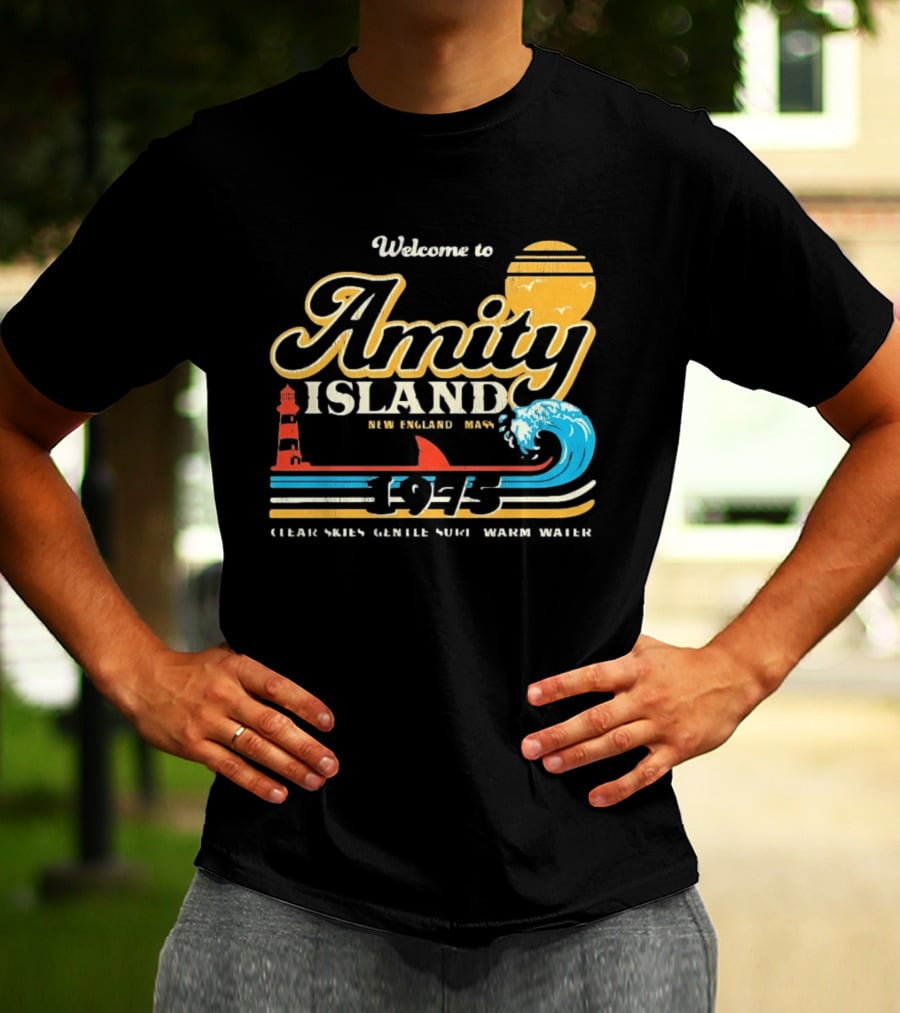 Welcome To Amity Island New England 1975 Clear Skies Gentle Surf Warm Water Jaws T-Shirt