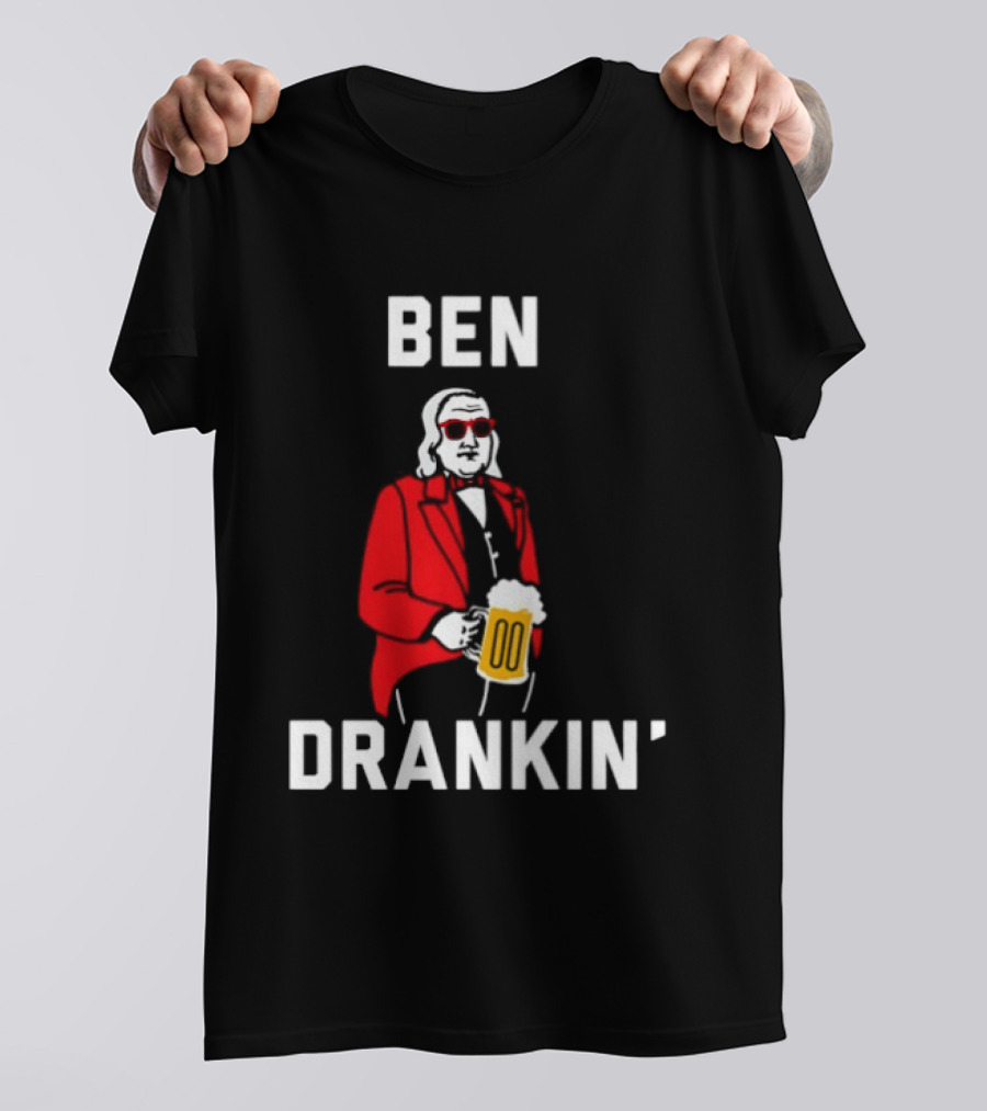 Ben Drankin Benjamin Franklin Beer Founding Fathers T-Shirt