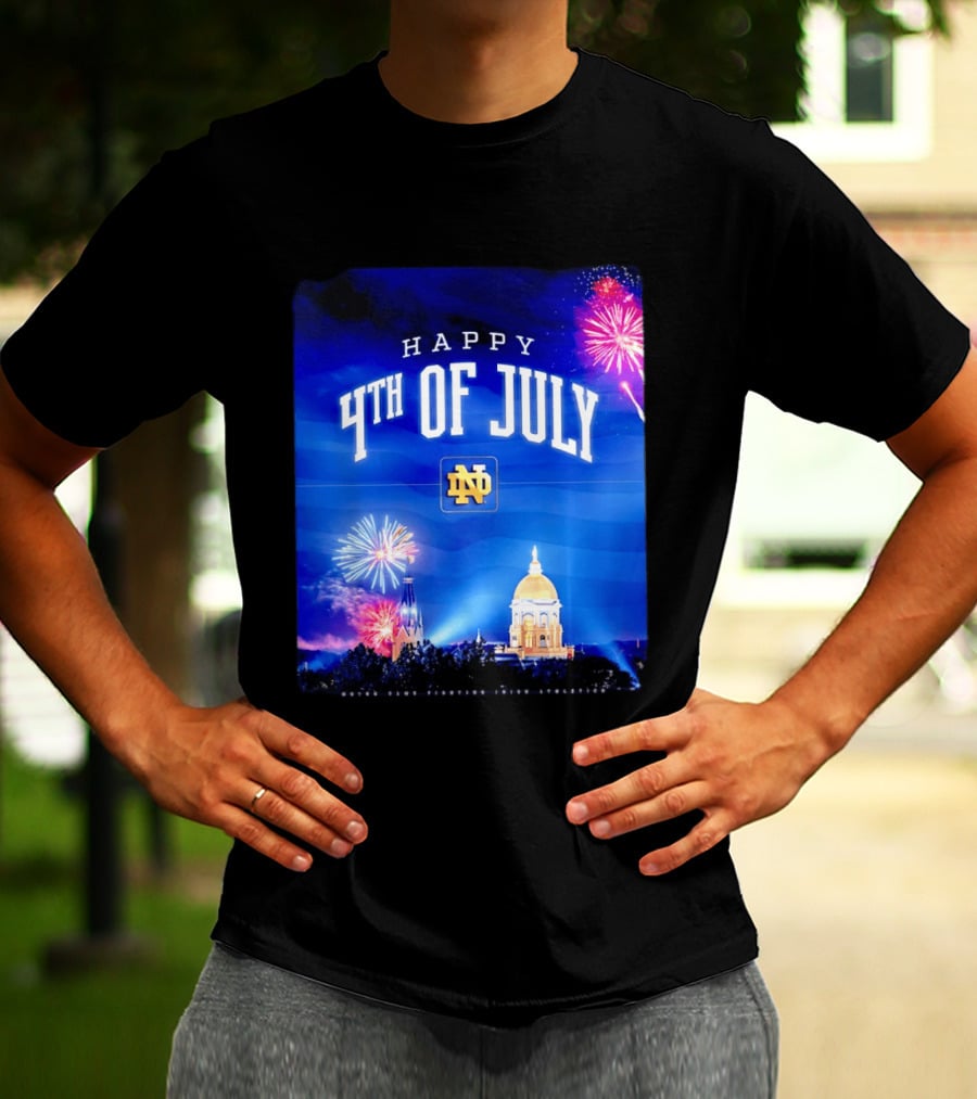 Notre Dame Happy 4th Of July Fireworks Celebration T-Shirt