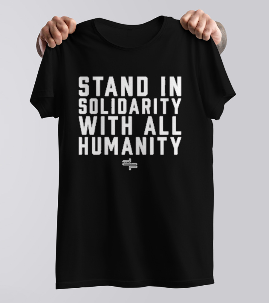 Stand In Solidarity With All Humanity Vesper Light Phrase T-Shirt