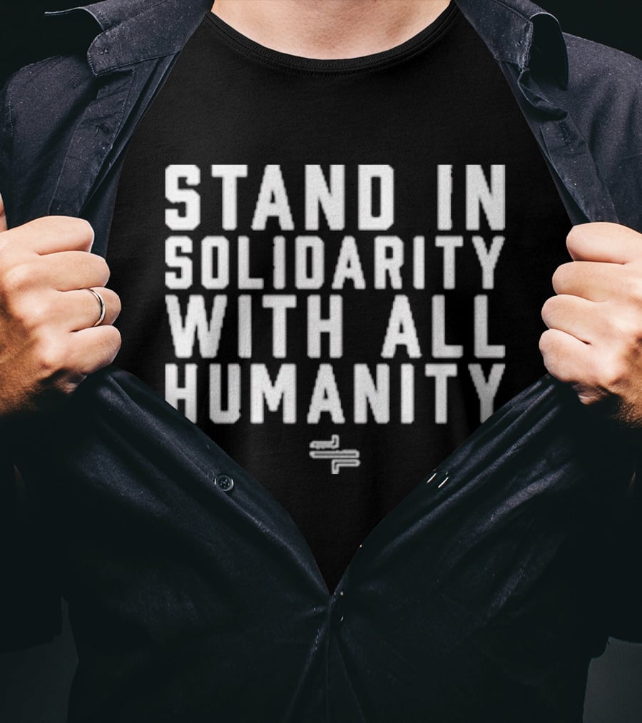 Stand In Solidarity With All Humanity Vesper Light Phrase T-Shirt