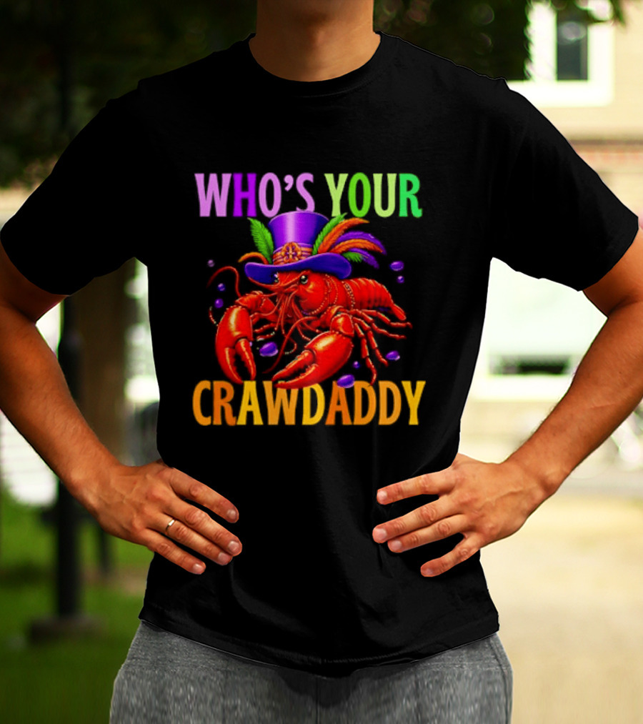 Who's Your Crawdaddy Mardi Gras Crawfish With Beads And Feathers T-Shirt