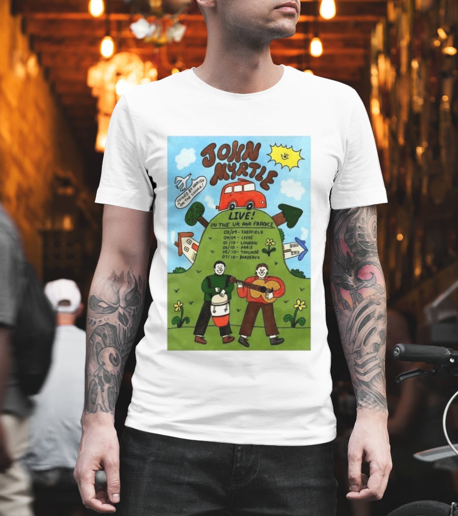 John Myrtle Tour 2026 Live In Sheffield Leeds London Paris Toulouse Bordeaux T-Shirt