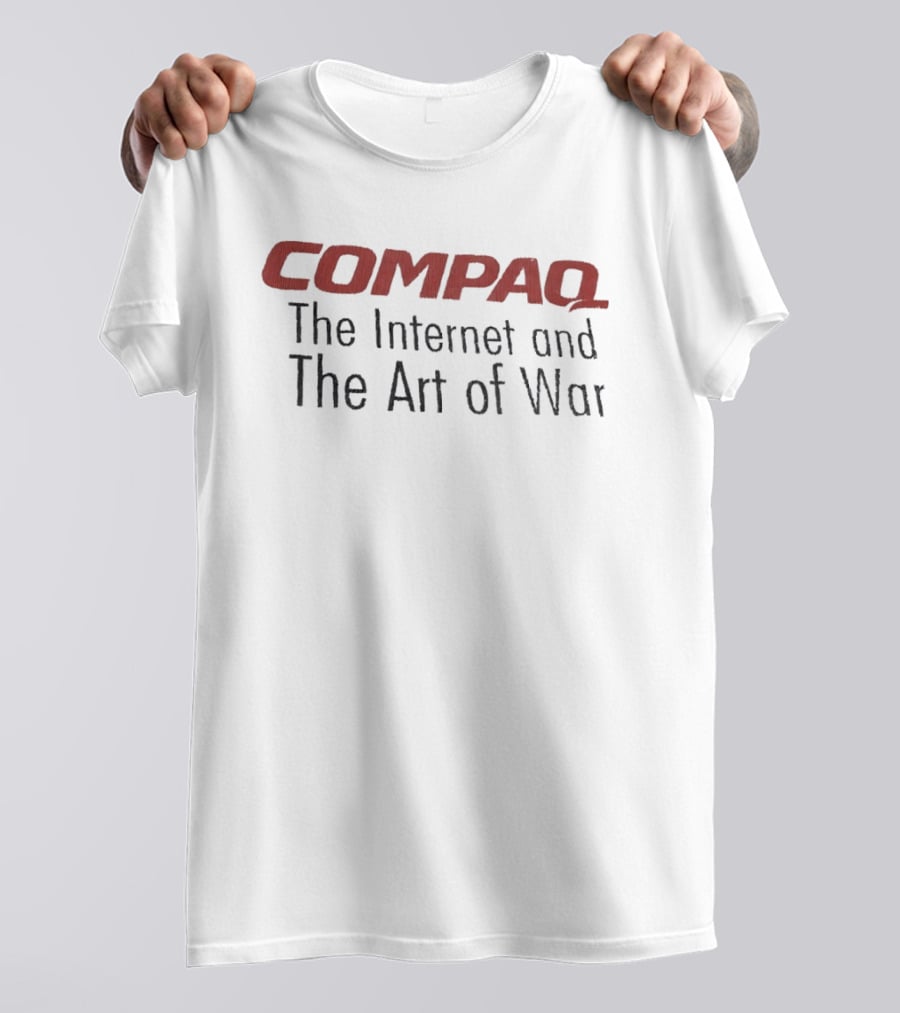 Compaq The Internet And The Art Of War T-Shirt