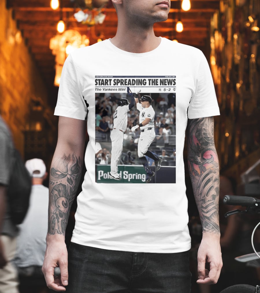 Yankee Stadium New York Start Spreading The News The Yankees Win T-Shirt