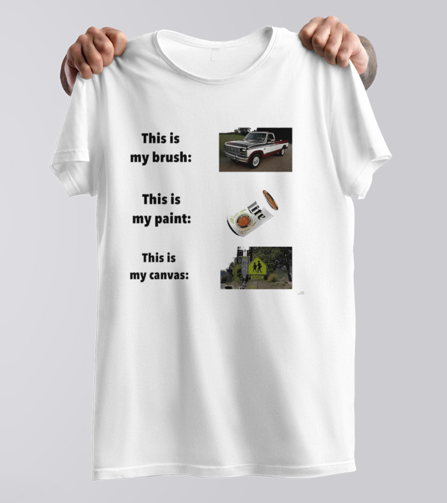 This Is My Brush Classic Truck My Paint Cans School Crosswalk T-Shirt