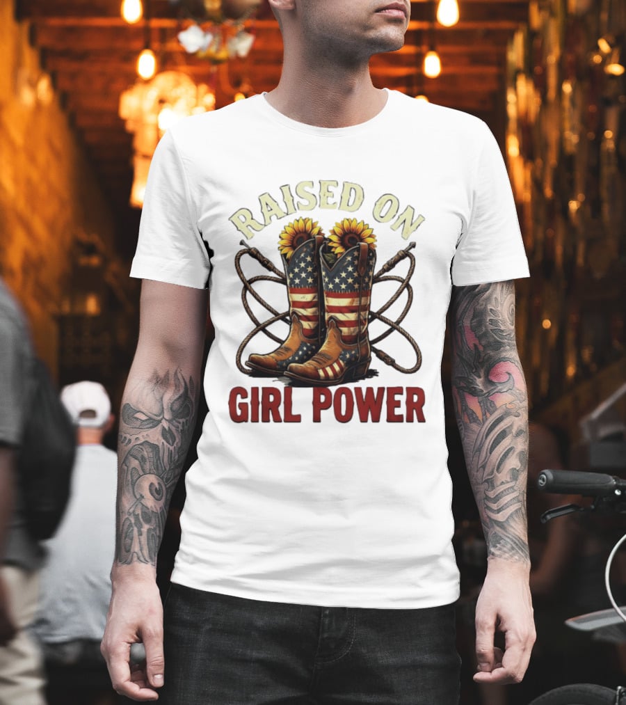 Raised On Girl Power American Flag Sunflower Cowboy Boots T-Shirt