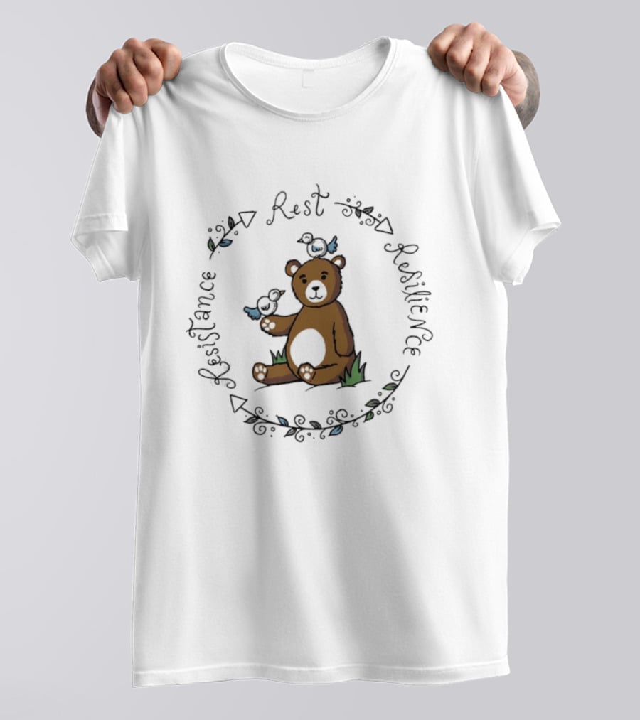 Rest Resistance Resilience Circle With Jamie Hahn Bear And Blue Bird T-Shirt