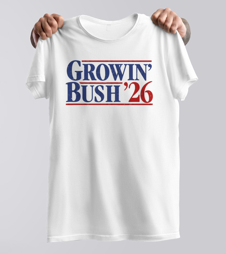 Growin Bush 26 Red Blue Political T-Shirt