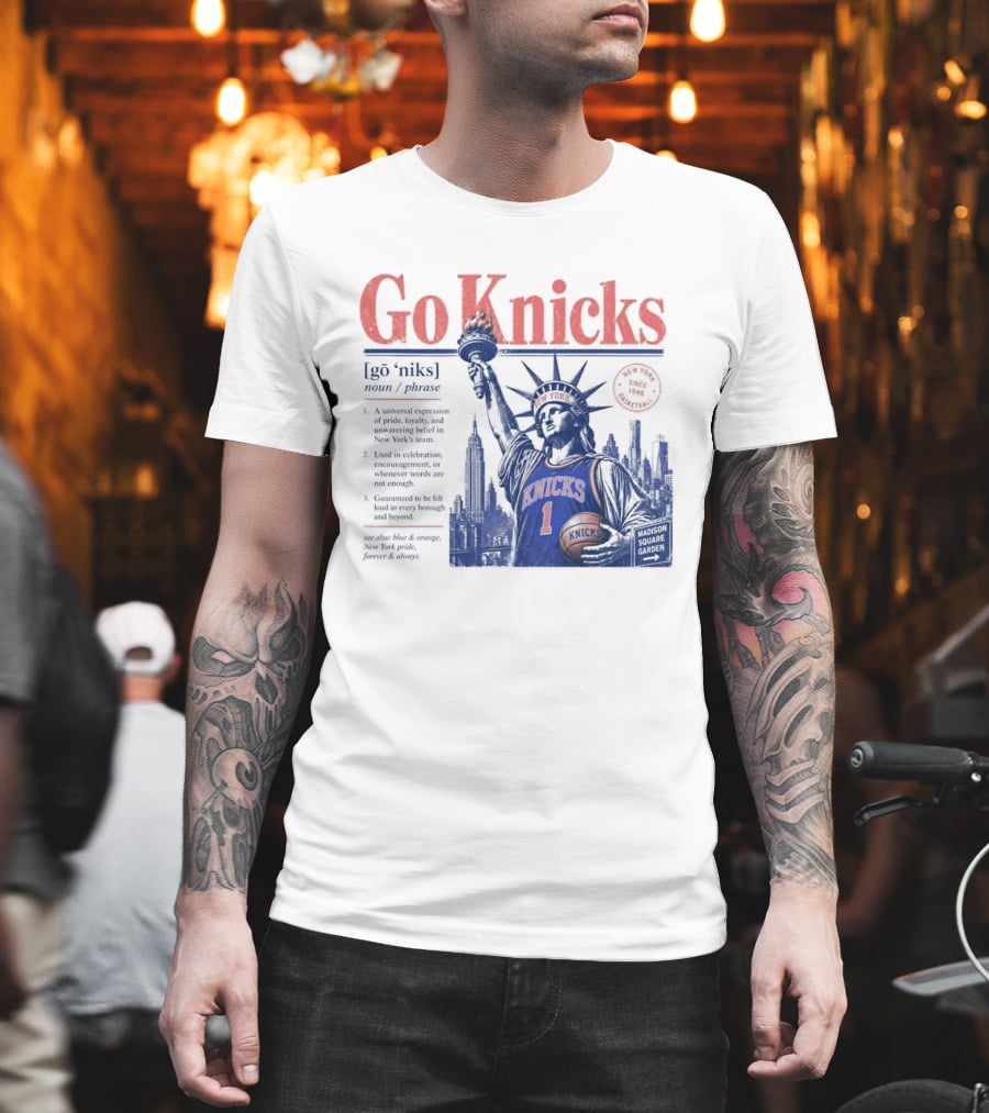 Go Knicks Statue Of Liberty Holding Basketball In New York T-Shirt