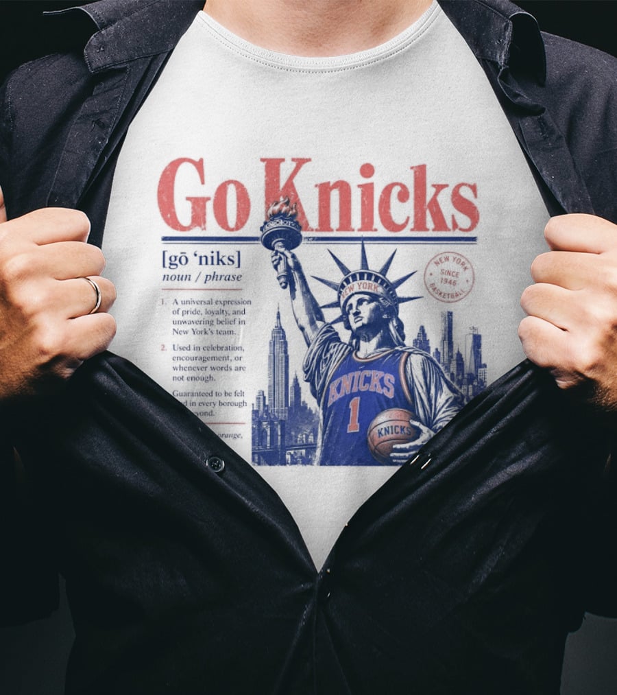 Go Knicks Statue Of Liberty Holding Basketball In New York T-Shirt