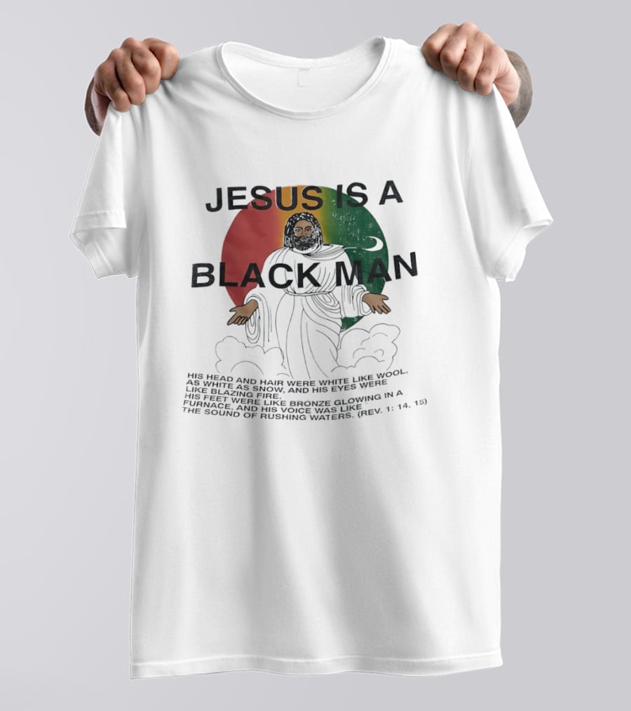 Jesus Is A Black Man With Woolen Hair And Blazing Eyes Inclusive Empowerment T-Shirt