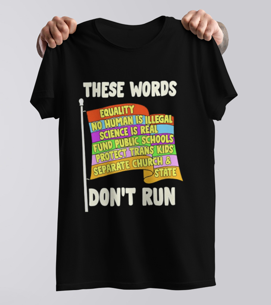 Equality No Person Is Illegal Science Is Real Fund Public Schools Protect Trans Kids Separate Church And State Flag T-Shirt