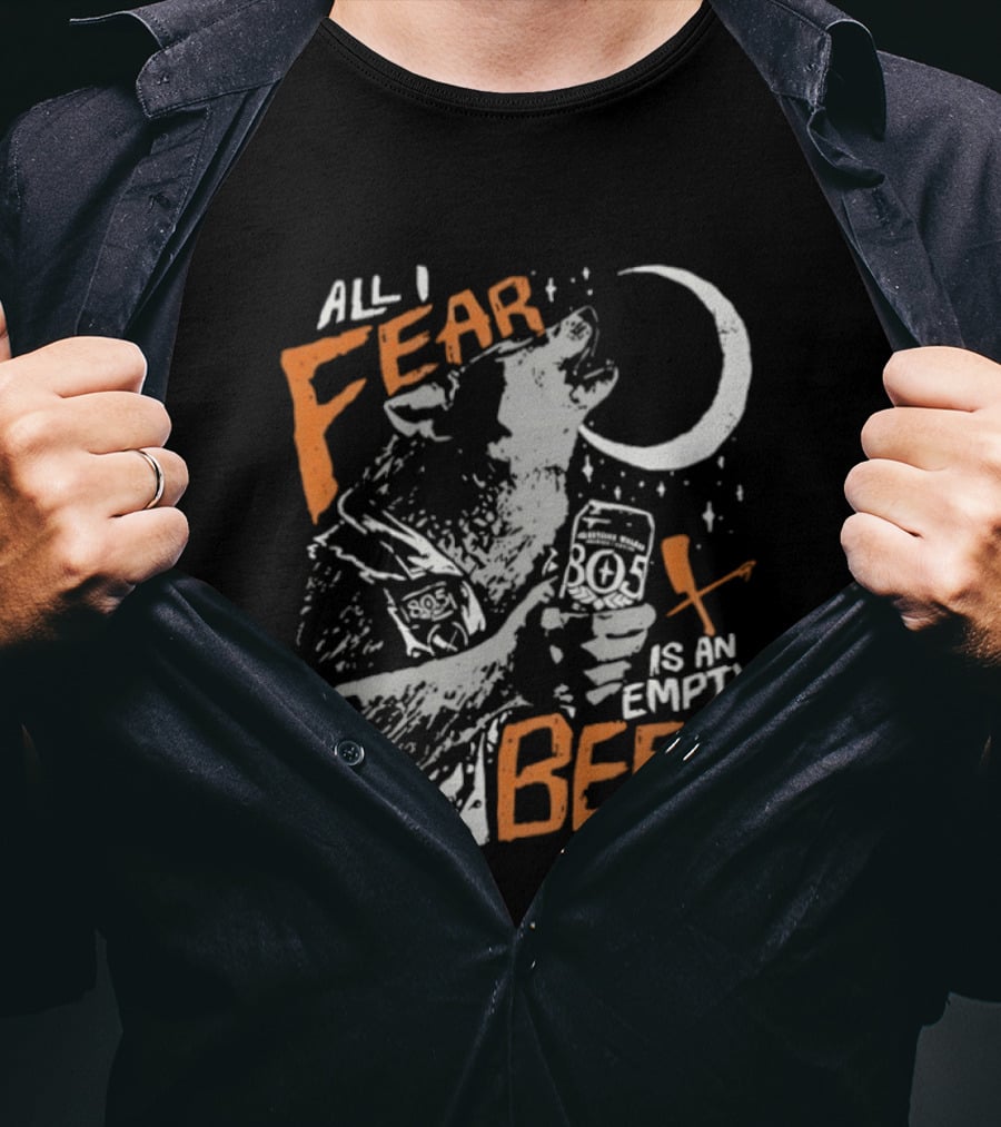All I Fear Is An Empty Beer Wolf Howling At The Moon 805 Beer Can T-Shirt