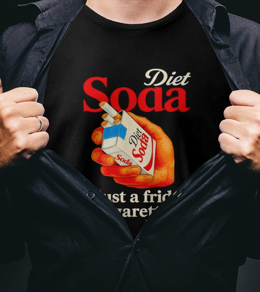 Diet Soda Is Just A Fridge Cigarette Hand Pack T-Shirt