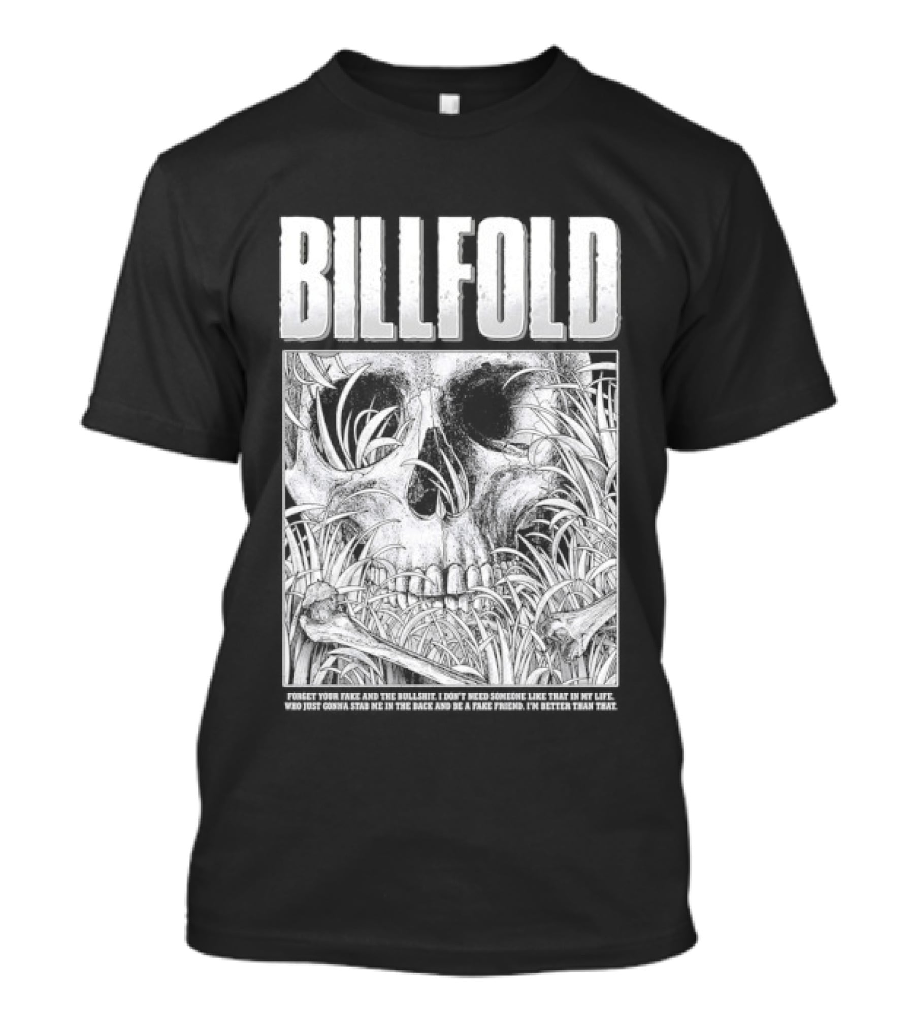 Billfold Skull Forget Your Fake And The Bullshit Edgy T-Shirt