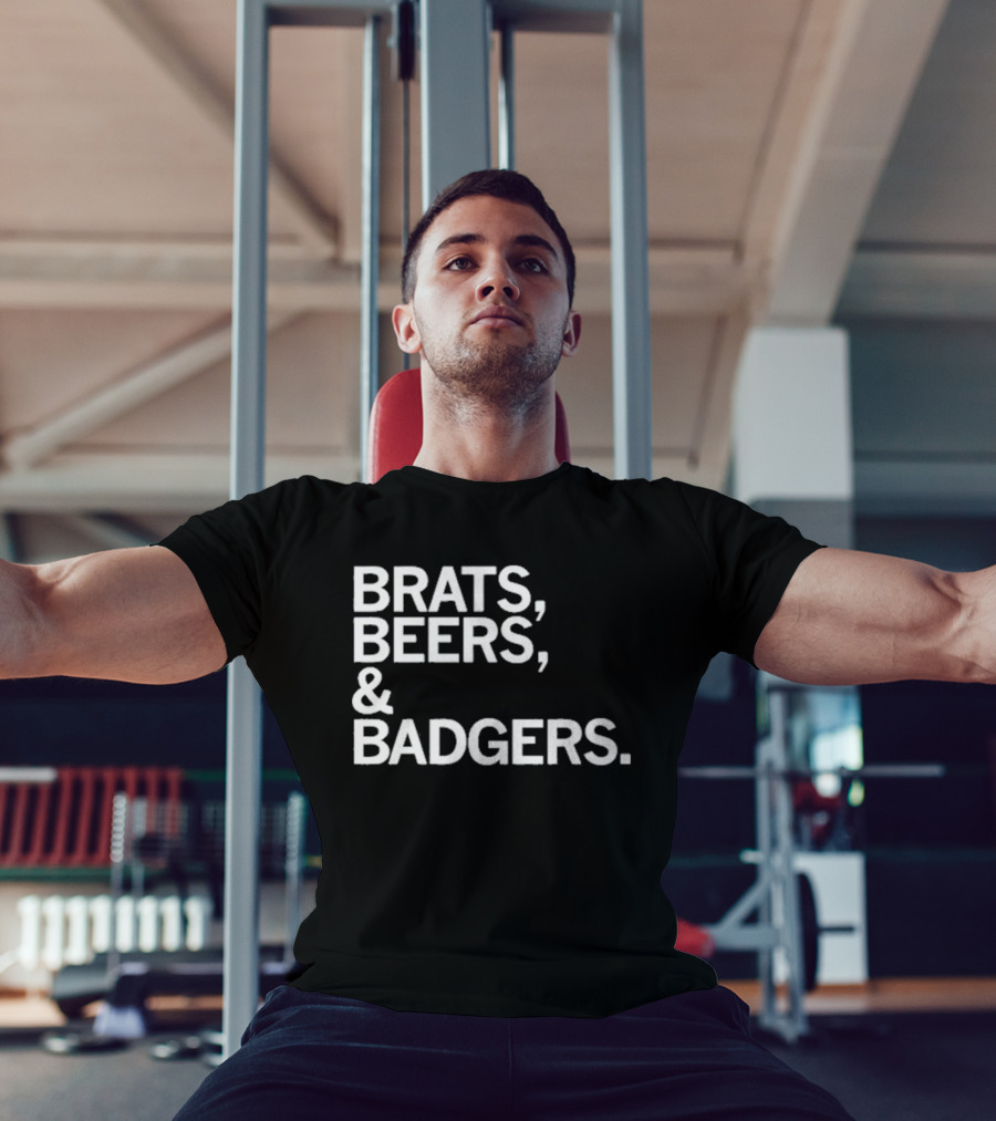 Brats Beers And Badgers Wisconsin Celebration T-Shirt