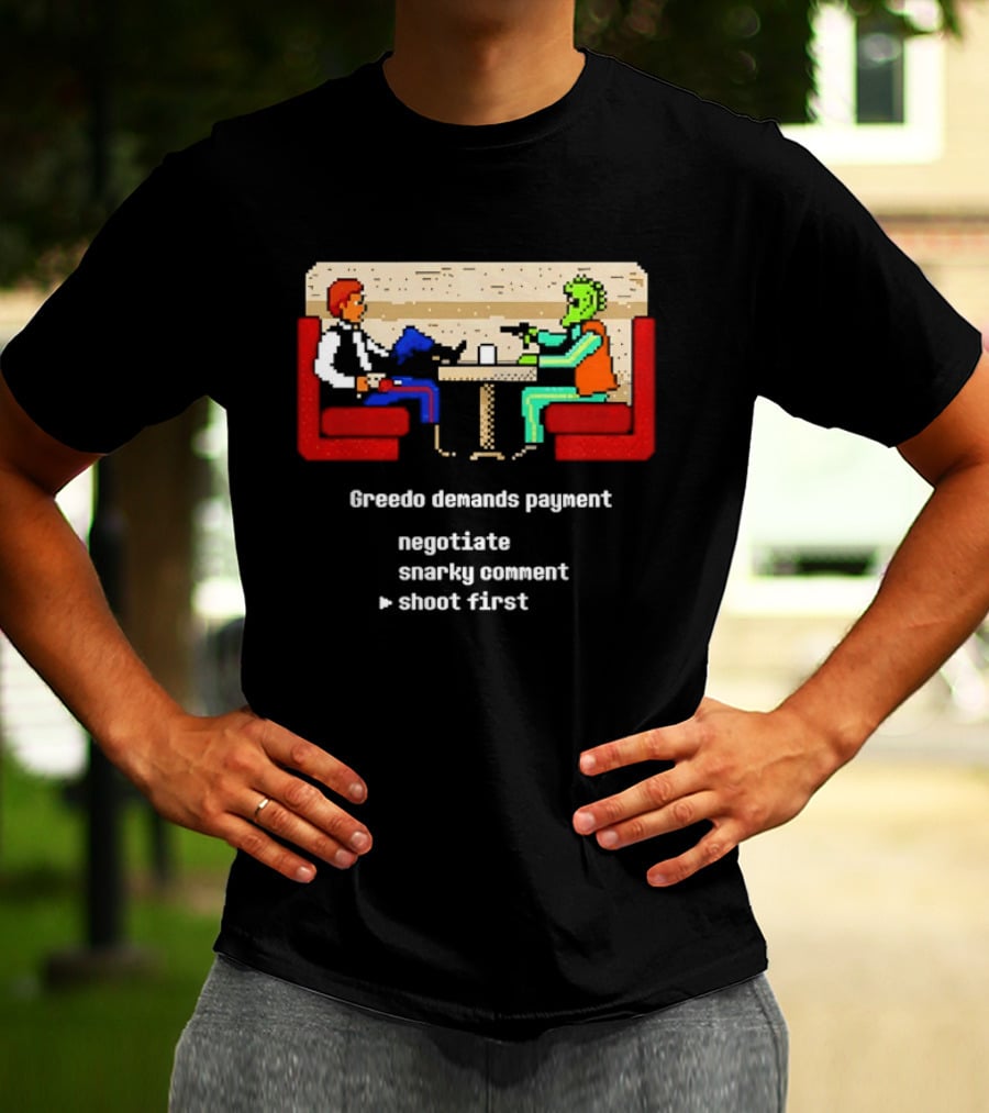 Greedo Demands Payment Negotiate Snarky Comment Shoot First Star Wars Scene T-Shirt