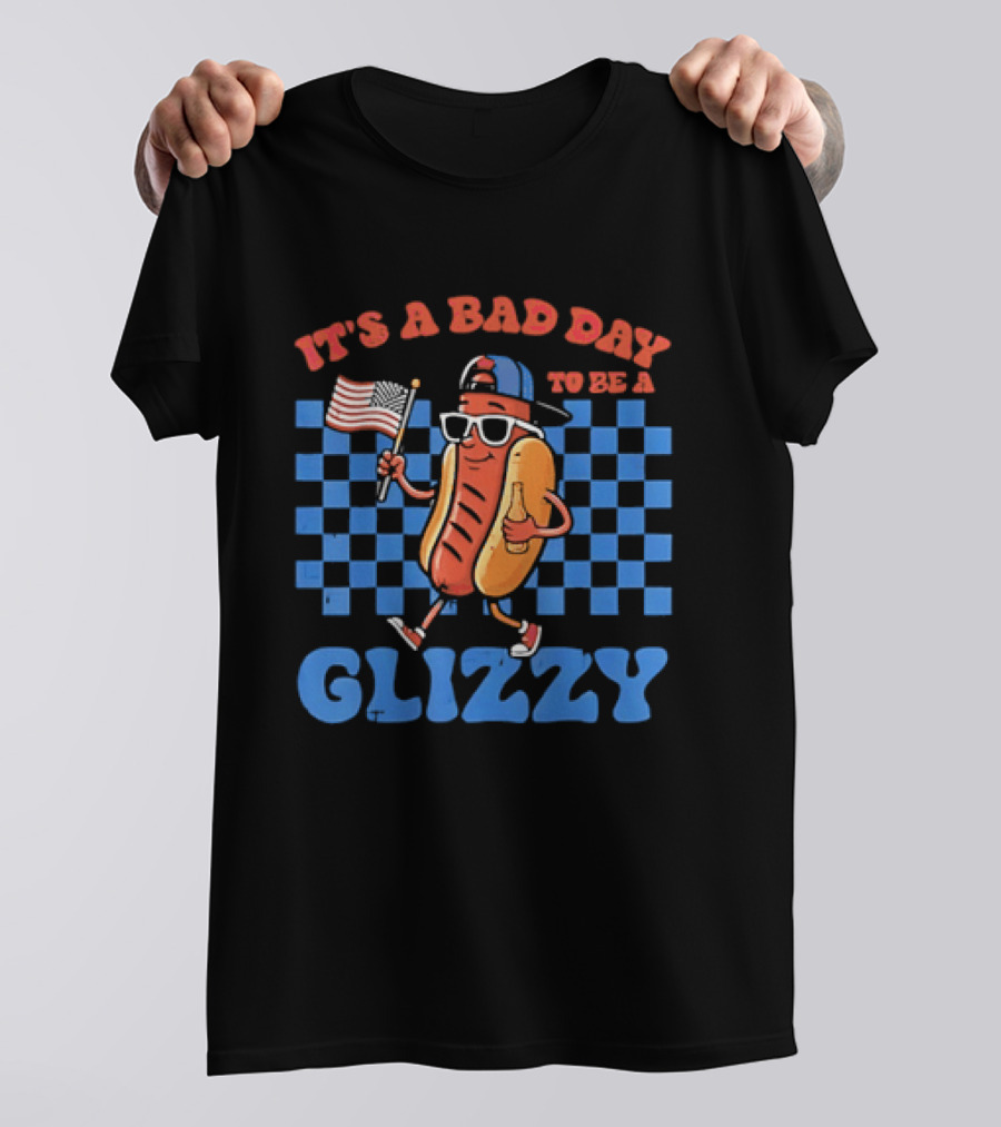 It's A Bad Day To Be A Glizzy Hot Dog American Flag T-Shirt
