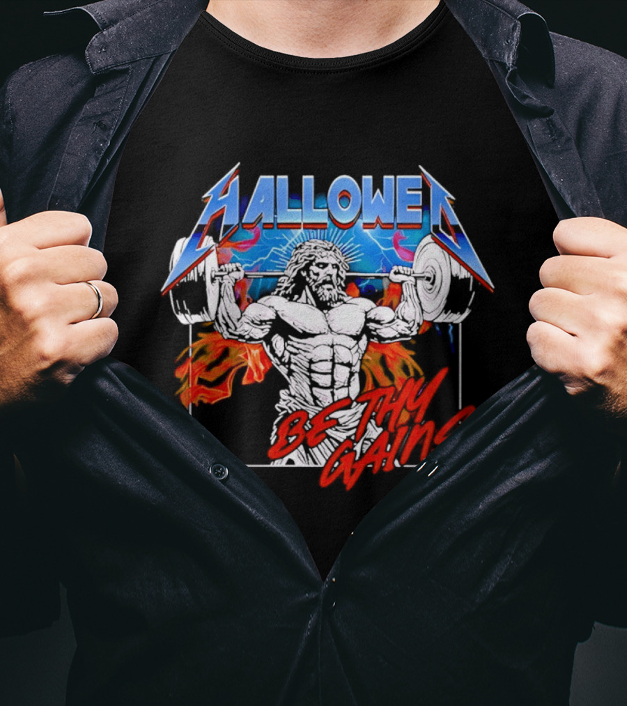 Hallowed Be Thy Gains Jesus Weightlifting Muscular Power T-Shirt