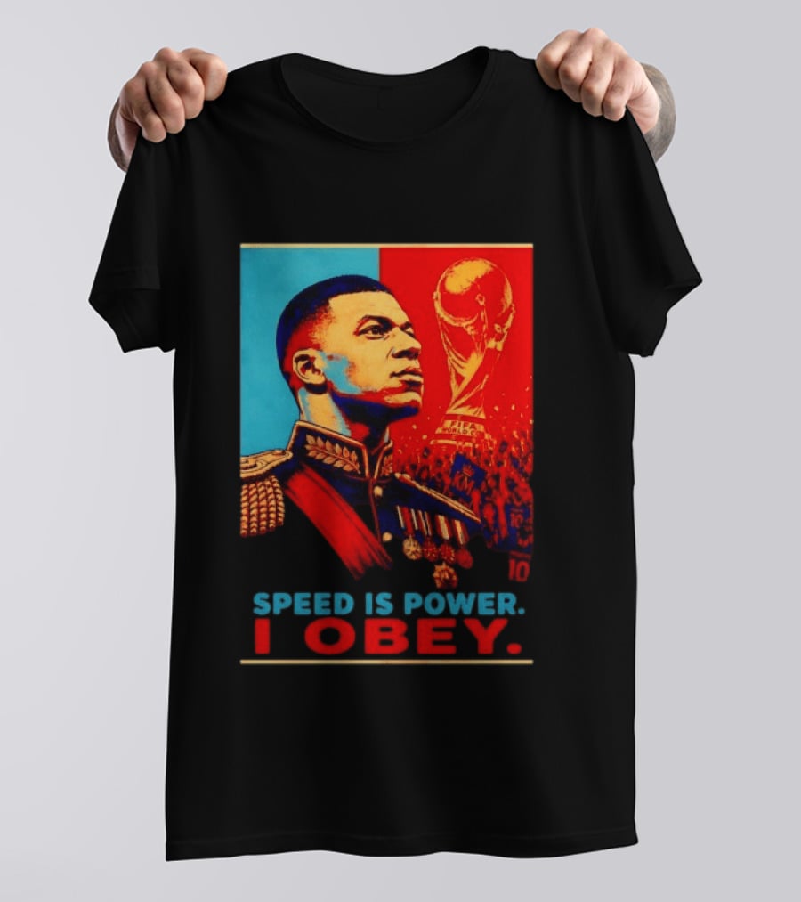 Kylian Mbappe France National Team Speed Is Power I Obey Allez Les Bleus World Cup T-Shirt