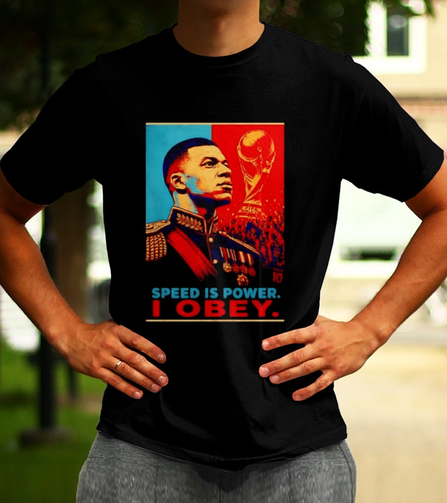 Kylian Mbappe France National Team Speed Is Power I Obey Allez Les Bleus World Cup T-Shirt
