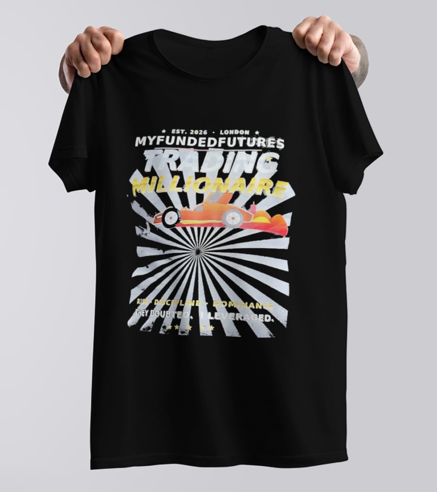 Myfundedfutures Trading Millionaire Risk Discipline Dominance Established 2020 London T-Shirt
