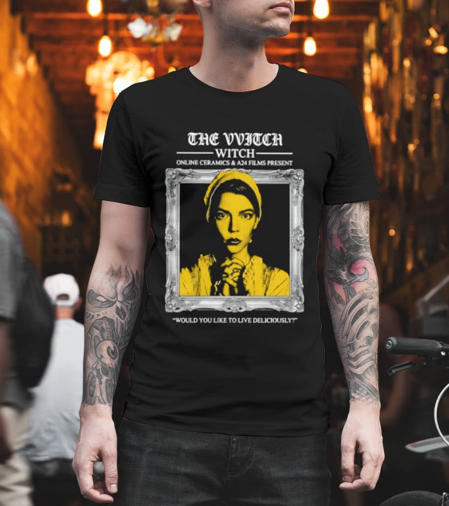 The Vvitch Anya Taylor Joy Witch Would You Like To Live Deliciously Frame T-Shirt