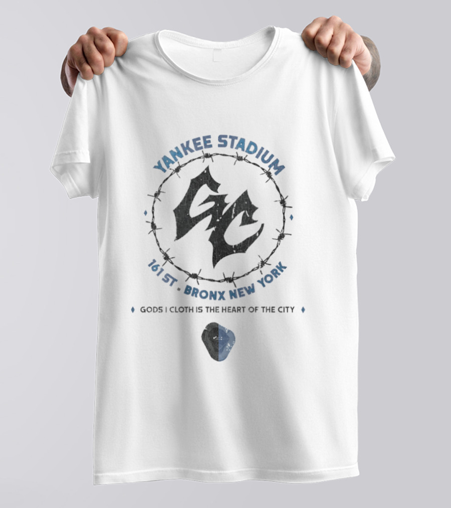 Yankee Stadium 161 St Bronx New York Gods I Cloth Is The Heart Of The City T-Shirt