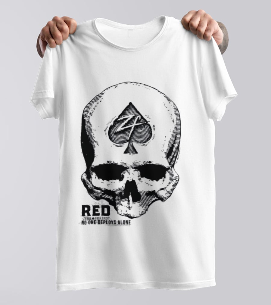 R.E.D Zero Foxtrot Skull Ace Spade Honor Remember Everyone Deployed T-Shirt