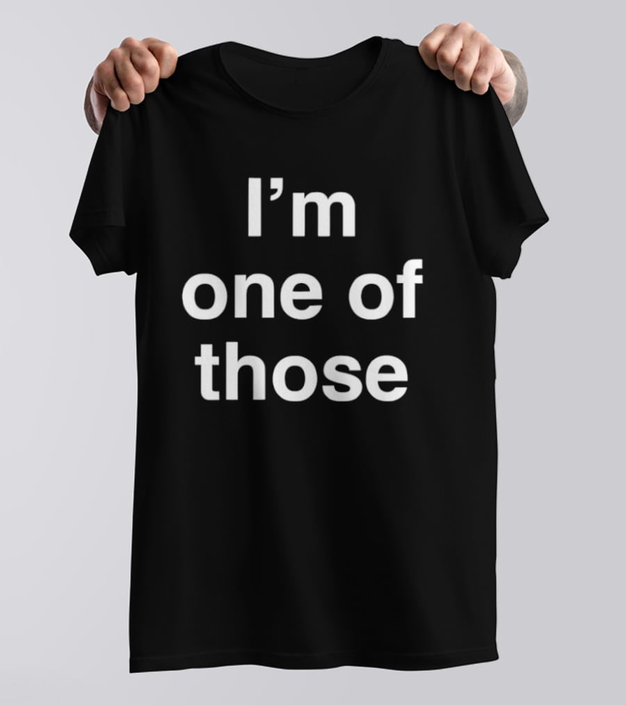 I'm One Of Those Minimalist T-Shirt