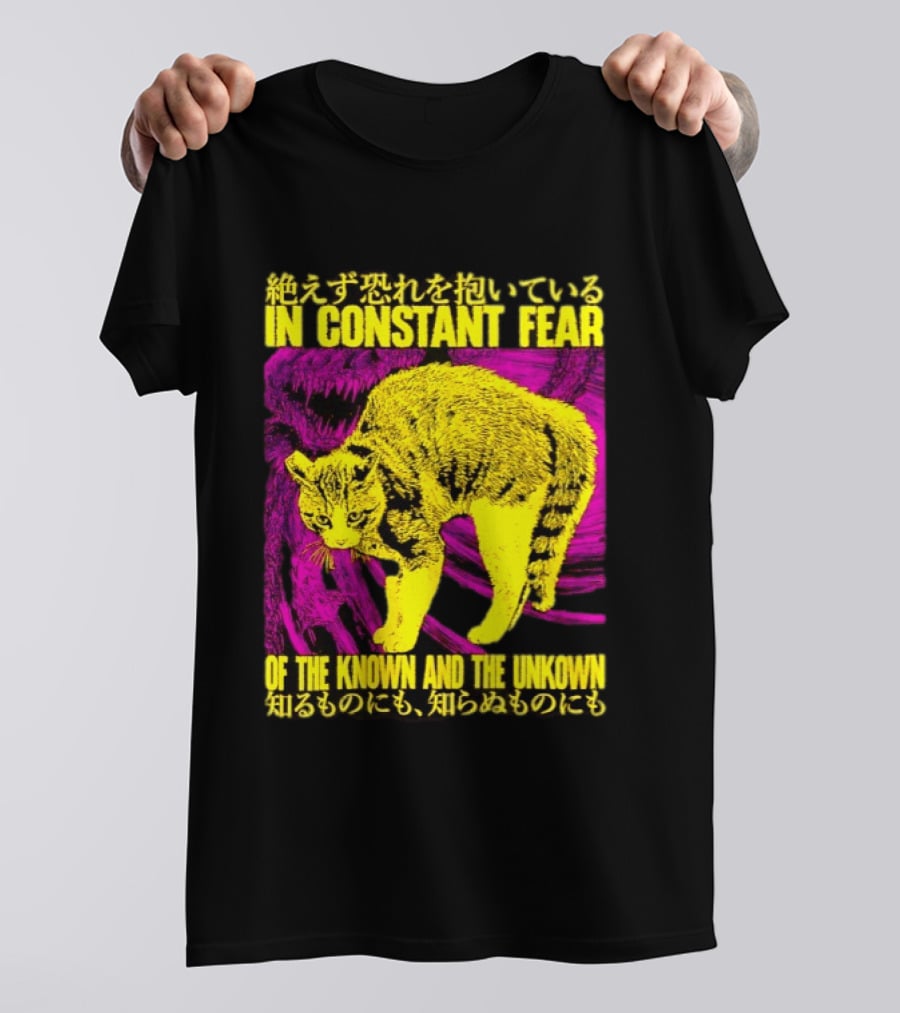 In Constant Fear Of The Known And The Unknown Cat T-Shirt