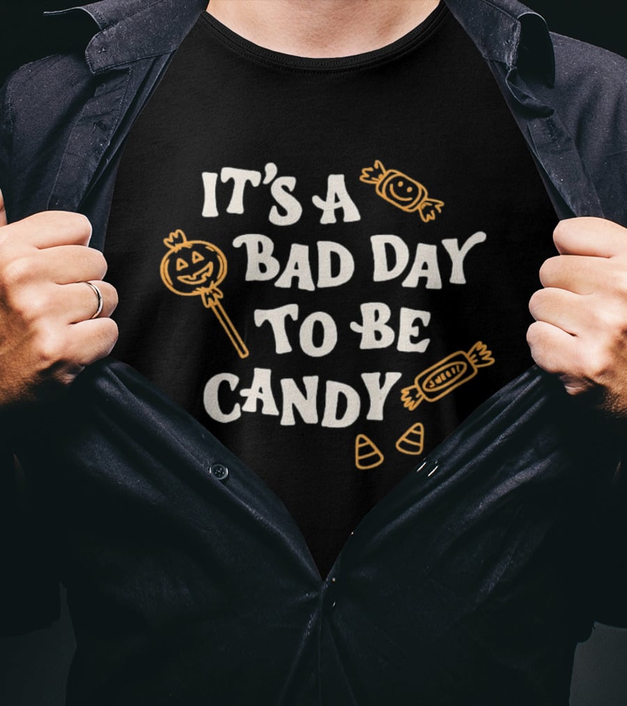 It's A Bad Day To Be Candy Pumpkin Halloween Candy Corn T-Shirt