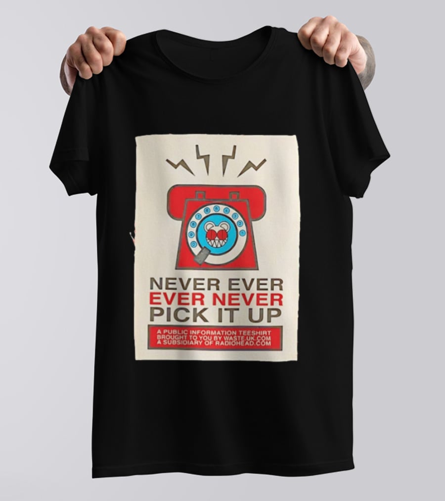 Radiohead Never Ever Pick It Up Public Information Teeshirt Waste UK Subsidiary T-Shirt