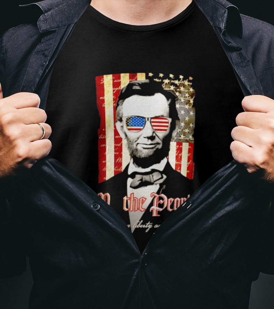 Abraham Lincoln We The People Securing Liberty Since 1776 T-Shirt